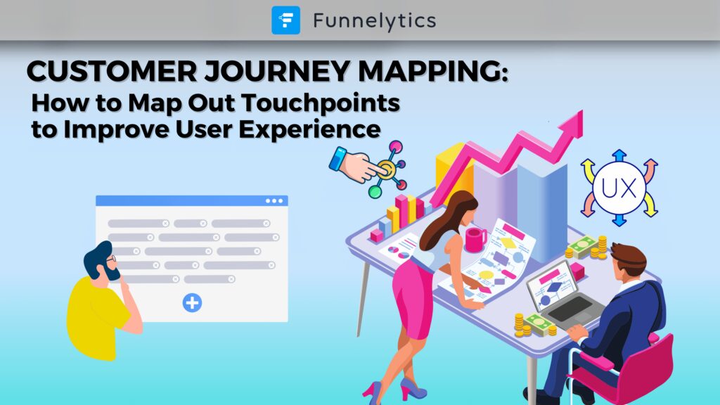 Customer Journey Mapping: How To Map Out Touchpoints To Improve User Experience